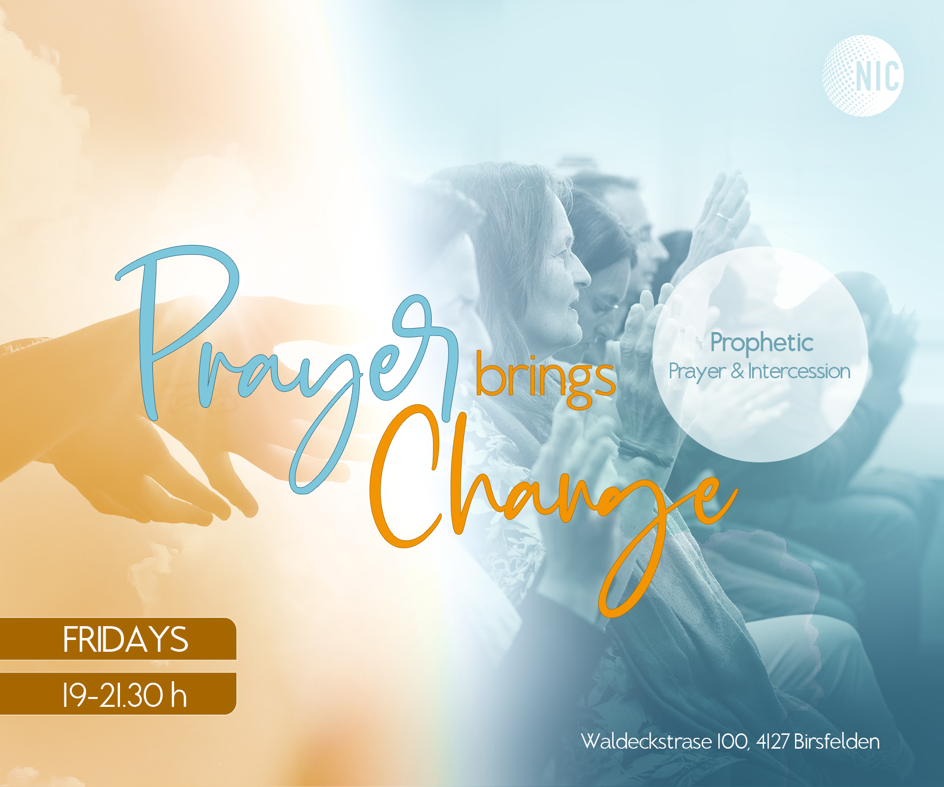 Prayer brings change, prophetic prayer and intercession